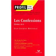 Profil - Rousseau (Jean-Jacques) : Les Confessions (Livres I à IV)