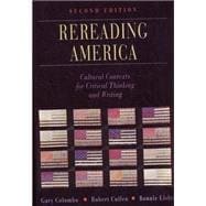 Rereading America : Cultural Contexts for Critical Thinking and Writing,9780312052591