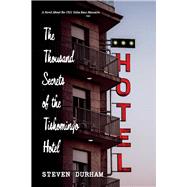 The Thousand Secrets of the Tishomingo Hotel A Novel About the 1921 Tulsa Race Massacre