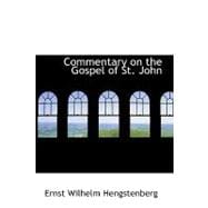 Commentary on the Gospel of St. John Commentary on the Gospel of St. John Commentary on the Gospel of St. John