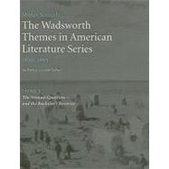 The Wadsworth Themes American Literature Series, 1800-1865 Theme 5 The Woman Question—and the Bachelor's Reveries