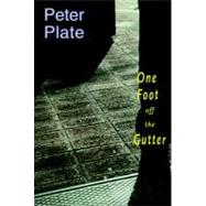 One Foot Off the Gutter A Novel