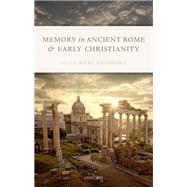 Memory in Ancient Rome and Early Christianity