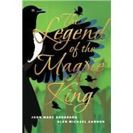 The Legend of the Magpie King