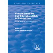 Family Centres and their International Role in Social Action: Social Work as Informal Education