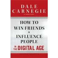 How to Win Friends and Influence People in the Digital Age,9781451612592