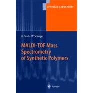 Maldi-Tof Mass Spectrometry of Synthetic Polymers