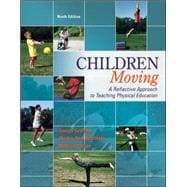 Children Moving : A Reflective Approach to Teaching Physical Education