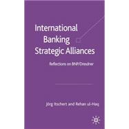 International Banking Strategic  Alliances Reflections on BNP/Dresdner