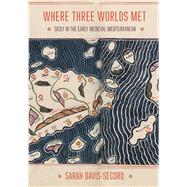 Where Three Worlds Met