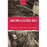 Writing the Global Riot Literature in a Time of Crisis