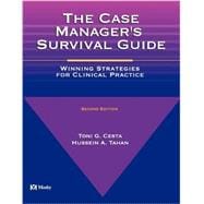The Case Manager's Survival Guide: Winning Strategies for Clinical Practice