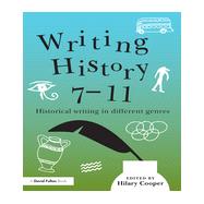 Writing History 7-11: Historical writing in different genres