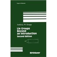 Lie Groups Beyond an Introduction
