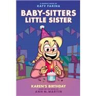Karen's Birthday: A Graphic Novel (Baby-sitters Little Sister #6) (Adapted edition)