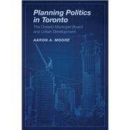 Planning Politics in Toronto