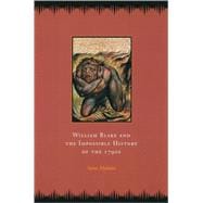 William Blake and the Impossible History of the 1790s