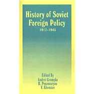 History of Soviet Foreign Policy : 1917-1945