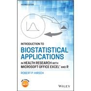 Introduction to Biostatistical Applications in Health Research with Microsoft Office Excel and R