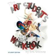 Art Student's Workbook; Student Edition : A Classroom Companion for Art and Sculpture