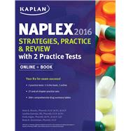 NAPLEX 2016 Strategies, Practice, and Review with 2 Practice Tests Online + Book
