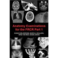 Anatomy Examinations for the FRCR Part 1