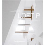 Loft P: Tracing the Architecture of the Loft.