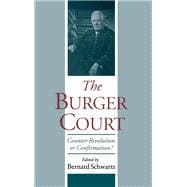 The Burger Court Counter-Revolution or Confirmation?
