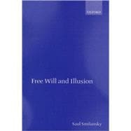 Free Will and Illusion