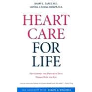 Heart Care for Life : Developing the Program That Works Best for You