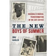 The New Boys of Summer Baseball's Radical Transformation in the Late Sixties