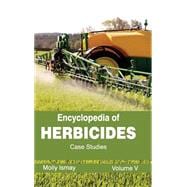 Encyclopedia of Herbicides: Case Studies