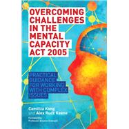 Overcoming Challenges in the Mental Capacity Act 2005