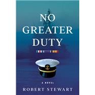 No Greater Duty A Novel