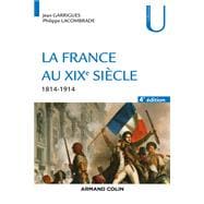 La France au XIXe siècle - 4e éd.