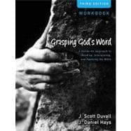Grasping God's Word: A Hands-On Approach to Reading, Interpreting, and Applying the Bible (Workbook)