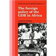 The Foreign Policy of the Gdr in Africa