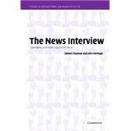 The News Interview: Journalists and Public Figures on the Air