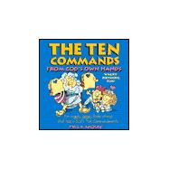 The Ten Commands from God's Own Hands: Ten Wiggly, Giggly Bible Stories That Teach God's Ten Commandments