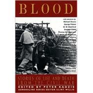 Blood : Stories of Life and Death from the Civil War