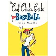 The Cool Chick's Guide to Baseball