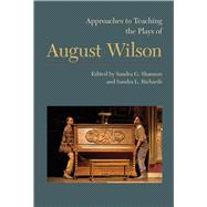 Approaches to Teaching the Plays of August Wilson