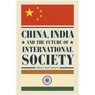 China, India and the Future of International Society