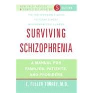 Surviving Schizophrenia : A Manual for Families, Patients, and Providers