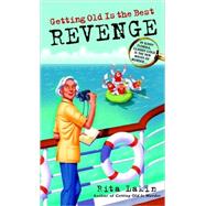 Getting Old Is the Best Revenge