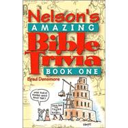NELSON'S AMAZING BIBLE TRIVIA