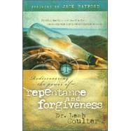 Rediscovering the Power of Repentance and Forgiveness : Finding Healing and Justice for Reconcilable and Irreconcilable Wrongs