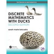 Discrete Mathematics with Ducks, Second Edition,