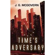 Time's Adversary