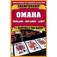 Championship Omaha : Omaha High-Low, Pot-Limit Omaha and Limit Omaha High